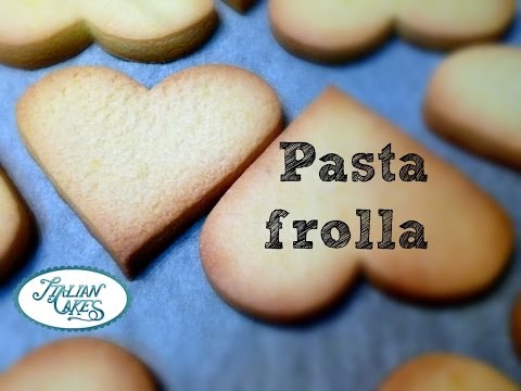 Ricetta pasta frolla facile e veloce by ItalianCakes