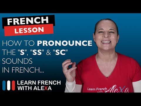 How to pronounce the "S", "SS" & "SC" sounds in French