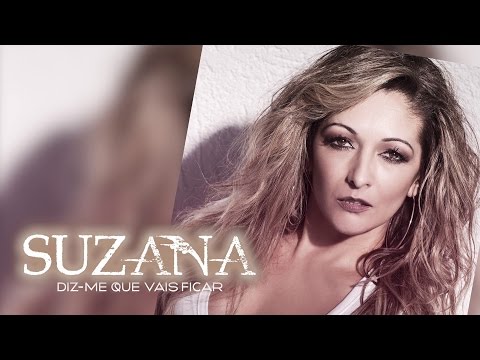 Suzana - Diz-me que vais ficar (Lyric video)