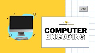 Learn Computer Encoding In 10 Minutes