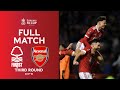 FULL MATCH | Nottingham Forest v Arsenal | Emirates FA Cup Third Round 2017-18