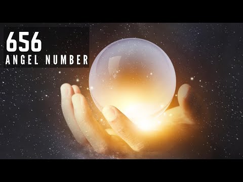 What Does 656 Angel Number Mean? (656 Spiritual Meaning For Manifestation, Numerology & LOA)