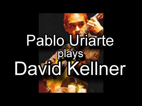 Pablo Uriarte plays David Kellner , fantasia in A - Major