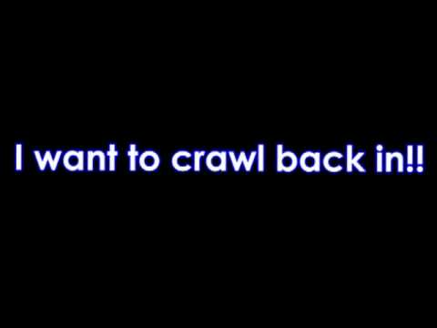 Lyrics: Crawl Back In - Dead by Sunrise