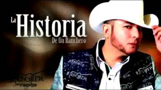 Jesus Ojeda — La Historia De Un Ranchero (2015)