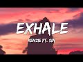kenzie - Exhale (Lyrics) ft. Sia