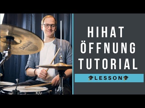 Hi Hat Öffnung - Tutorial - Grooves mit Hi Hat Öffnung