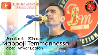 Download lagu Andri Khan - Mappoji Temmannessa || cipta: Anwar Latifah mp3