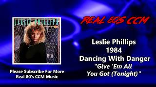 Leslie Phillips - Give &#39;Em All You Got Tonight (HQ)