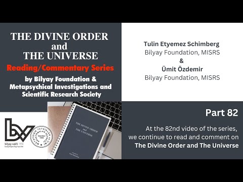 THE DIVINE ORDER and THE UNIVERSE Reading/Commentary Series Part 82