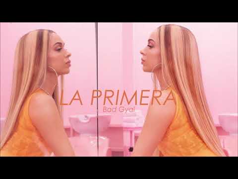 Bad Gyal - La Primera (Lyrics + parte a capela)