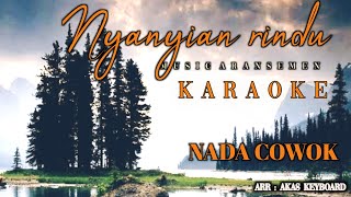 Download lagu nyanyian rindu - nada cowok | karaoke ( Akas studio ) mp3 Download lagu nyanyian rindu - nada cowok | karaoke ( Akas studio ) mp3
