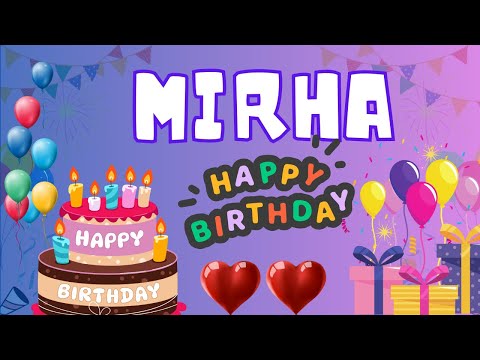 Happy Birthday Mirha, Birthday of Mirha, Best Birthday Wishes
