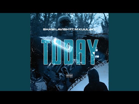 Today (feat. M Kuulayl)
