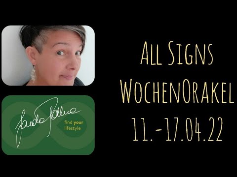 WochenOrakel 11.-17.04.22🔮All Signs ✨