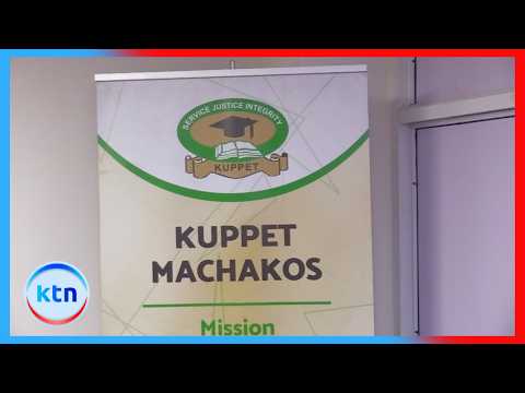 KUPPET yatishia mgomo yakitaka mageuzi sekta elimu na maboresho ya bima kwa walimu