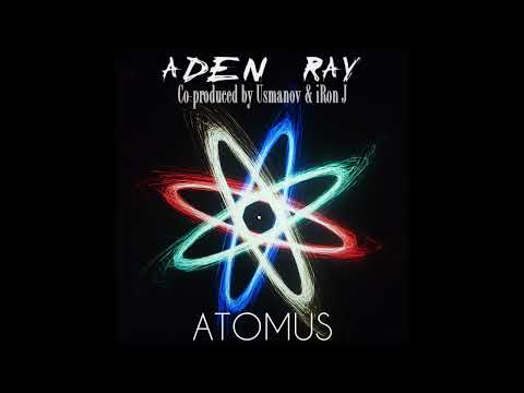 Aden Ray - ATOMUS (Official Full App Soundtrack Album)