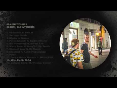 Spajku/Dziunek - Więc Idę ft. OLKA