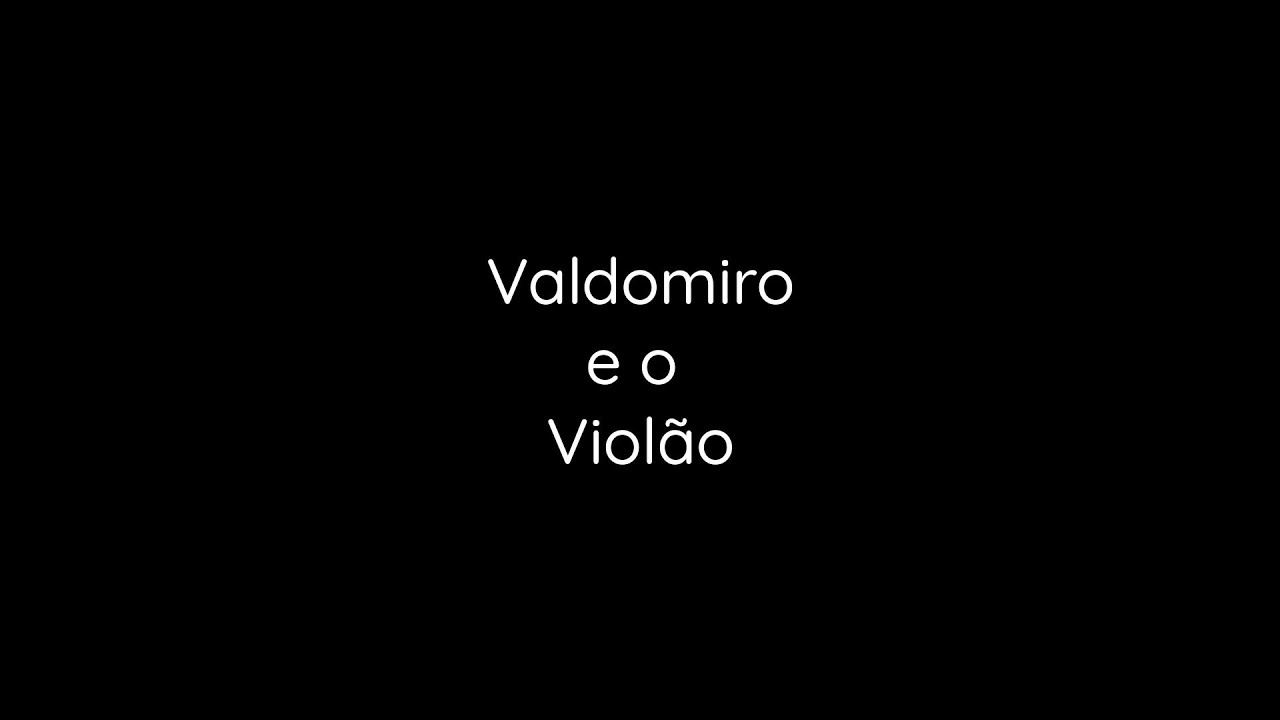Valdomiro e o Violão