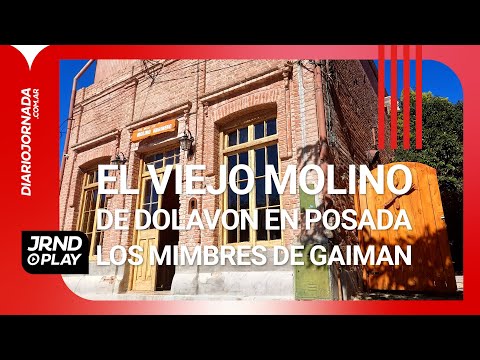INFORME | EL VIEJO MOLINO de Dolavon en Posada Los Mimbres de Gaiman - Chubut