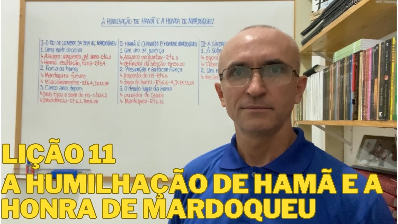 EBD Lição 11 A Humilhação de Hamã e a Honra de Mardoqueu Resumo de Aula