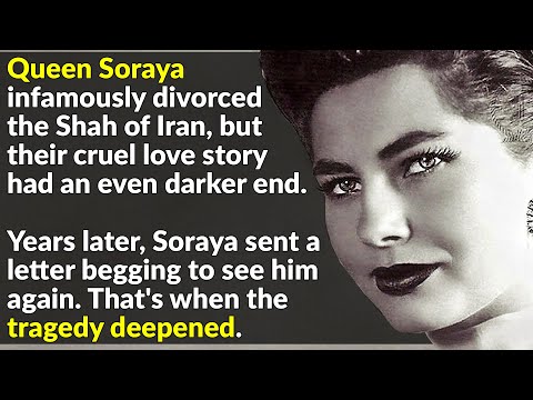 The Heartbreaking Story Of Queen Soraya