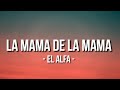 La Mama De La Mama El Alfa Letra Lyrics
