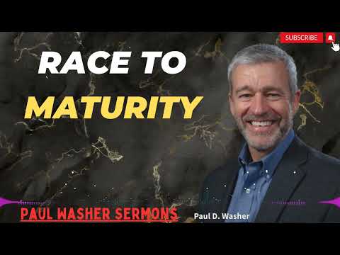 Race to Maturity | With Paul Washer Sermons 2024