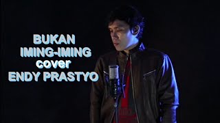 Download lagu LAGU DANGDUT BUKAN IMING IMING - IMAM S ARIFIN || COVER ENDY PRASTYO mp3 Download lagu LAGU DANGDUT BUKAN IMING IMING - IMAM S ARIFIN || COVER ENDY PRASTYO mp3