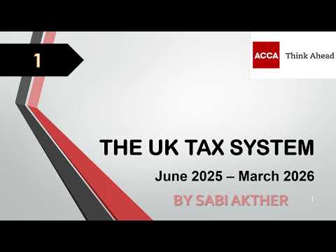 ACCA I Taxation (TX-UK) I UK Tax System - TX Lecture 1 I FA 2024