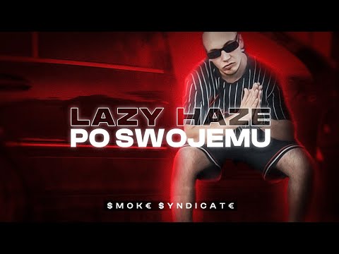 Lazy Haze - Po Swojemu (Official Video)