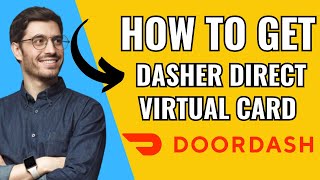 How To Get Dasher Direct Virtual Card