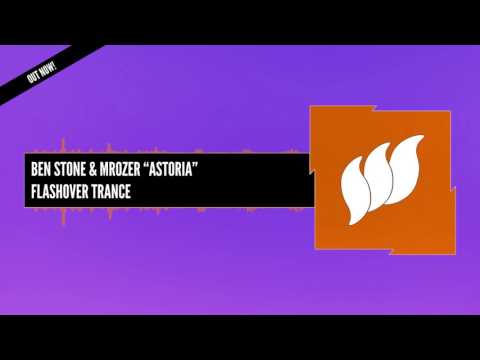 Ben Stone & Mrozer - Astoria [Extended] OUT NOW
