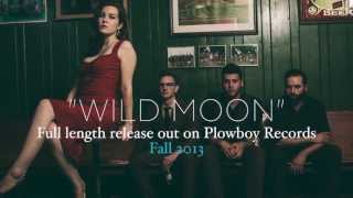 JD Wilkes & The Dirt Daubers presents Wild Moon LP - Fall 2013