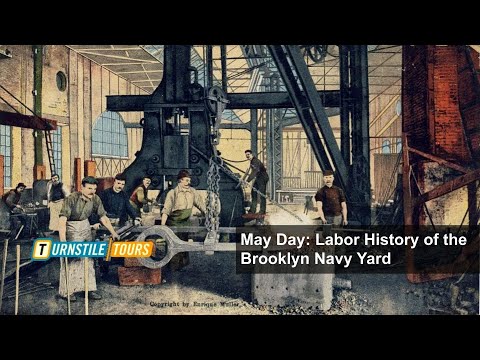 May Day: Labor History of the Brooklyn Navy Yard | Episode 272