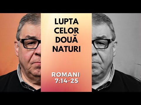 PC(141) - Romani 7:14-25 - Lupta celor două naturi.
