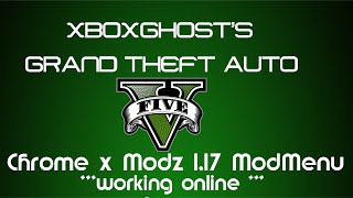 Xbox Ghost's Grand Theft Auto V Chrome x Mods 1.17 **Online** Mod Menu 16767 Xbox 360 RGH