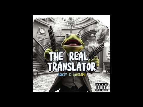 3Sixty - THE REAL TRANSLATOR(Pearl Habbah Riddim)  Ft Lonepapii