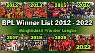 🏆BPL All TIme Winners List 2012 - 2022 🏆 Bangladesh Premier League - BPL Champion🏆Runners-up List