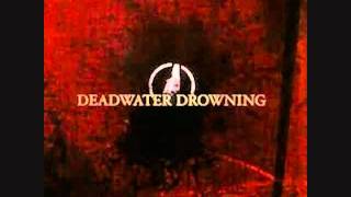 Deadwater Drowning - Slap her ass and ride the wave