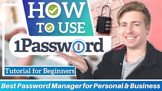 1Password Tutorial for Beginners | Best Password Manager for Personal & Businesses