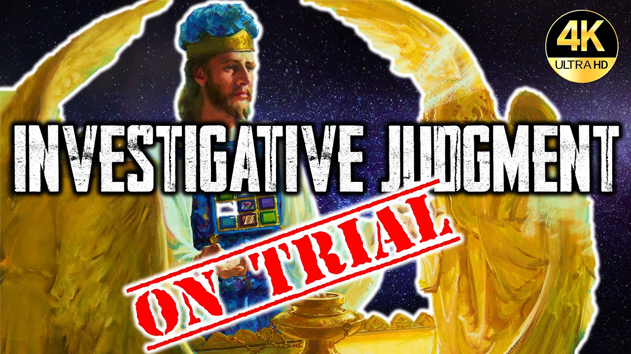 The Investigative Judgment: Is it Biblical? 10 Facts!