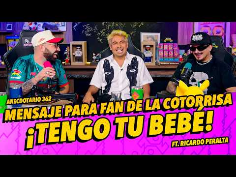 Anecdotario 362 - Mensaje para fan de la cotorrisa ¡TENGO TU BEBÉ! Ft. Ricardo Peralta