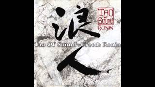 Tao Of Sound - Freed: Ronin (short ver.)