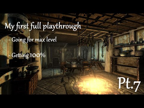 SKYRIM My first full playthrough, Part 7