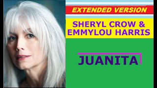 Sheryl Crow &amp; Emmylou Harris - JUANITA (extended version) ♥