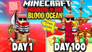I Survived 100 Days in a BLOOD OCEAN on Hardcore Minecraft..
