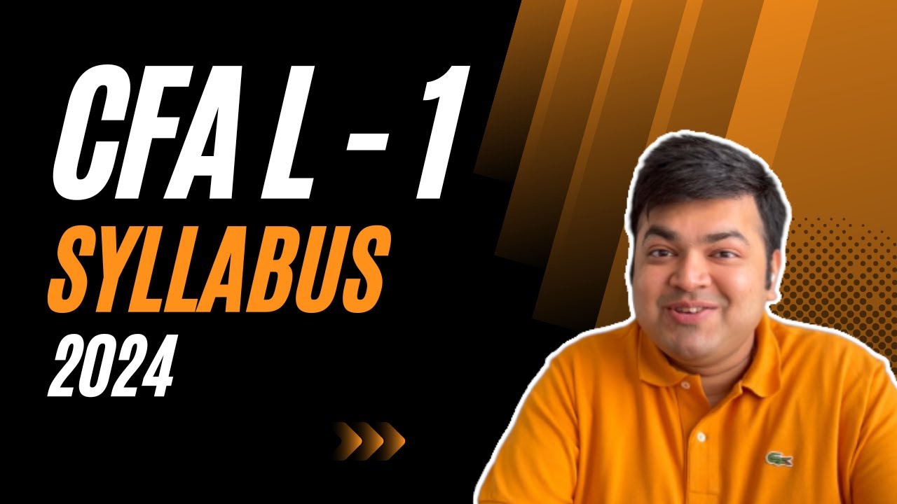 CFA Level 1 Syllabus 2024: Essential Insights | Aswini Bajaj