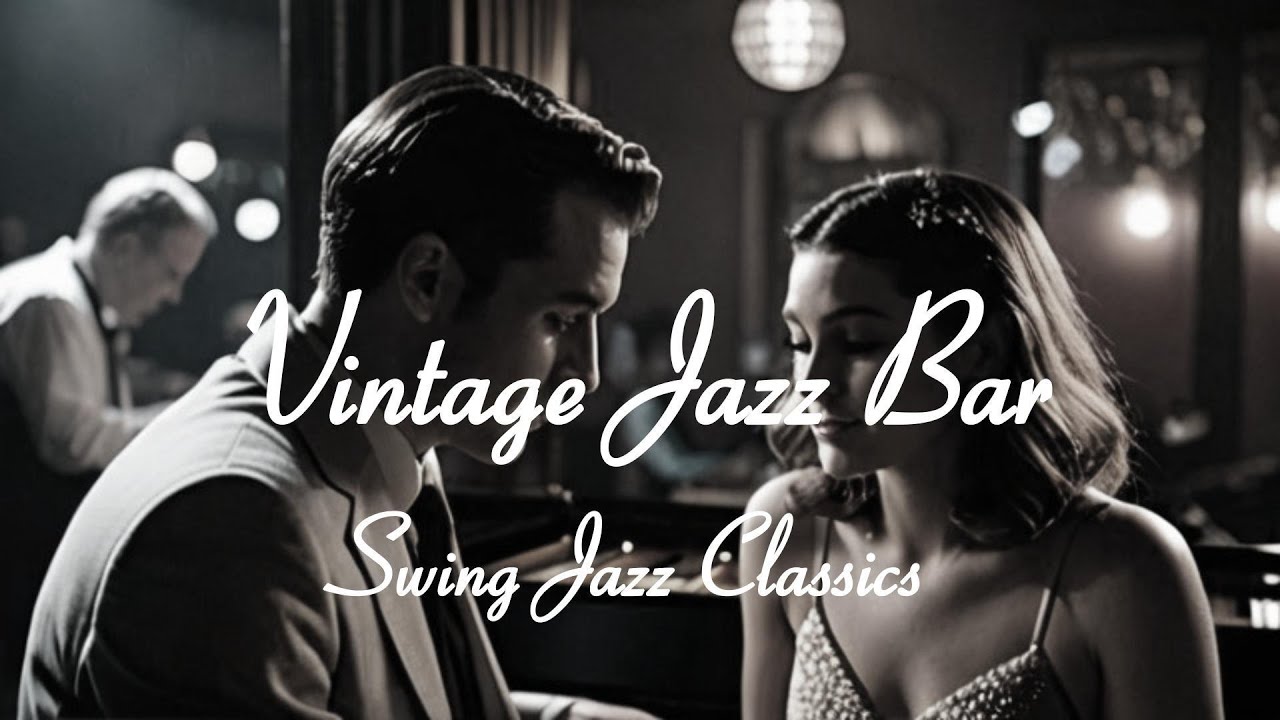 Vintage Jazz Bar Classics【 swing jazz , Jazz bar Classics】