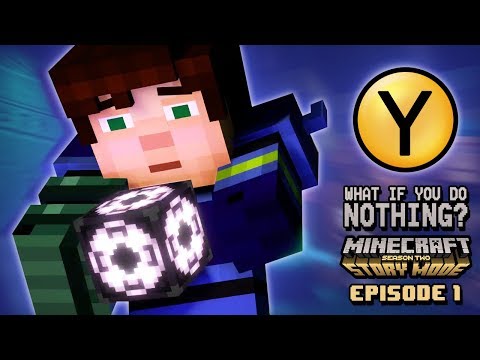 What if You Do Nothing? - Minecraft: Story Mode Season 2 Episode 1